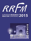 Evropean Research Reactors Conference (RRFM 2015), Bucharest, Romania, 19-23 April, 2015